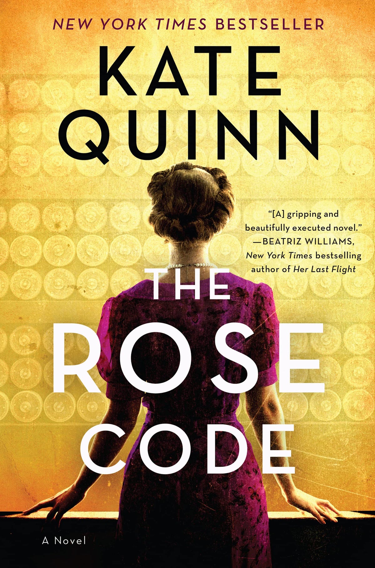 The Rose Code: An Intriguing Novel of Love, Loyalty, and Secrets Among Female Codebreakers During WWII