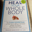 Heal Your Whole Body The 12-Day Power Plan to Flush Toxins, Balance Hormones, and Reset Your Body's Most Essential Organ