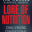 Lore of Nutrition: Challenging conventional dietary beliefs