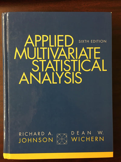 Applied Multivariate Statistical Analysis (6th Edition) by J