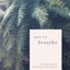 How to Breathe: 25 Simple Practices for Calm, Joy, and Resil