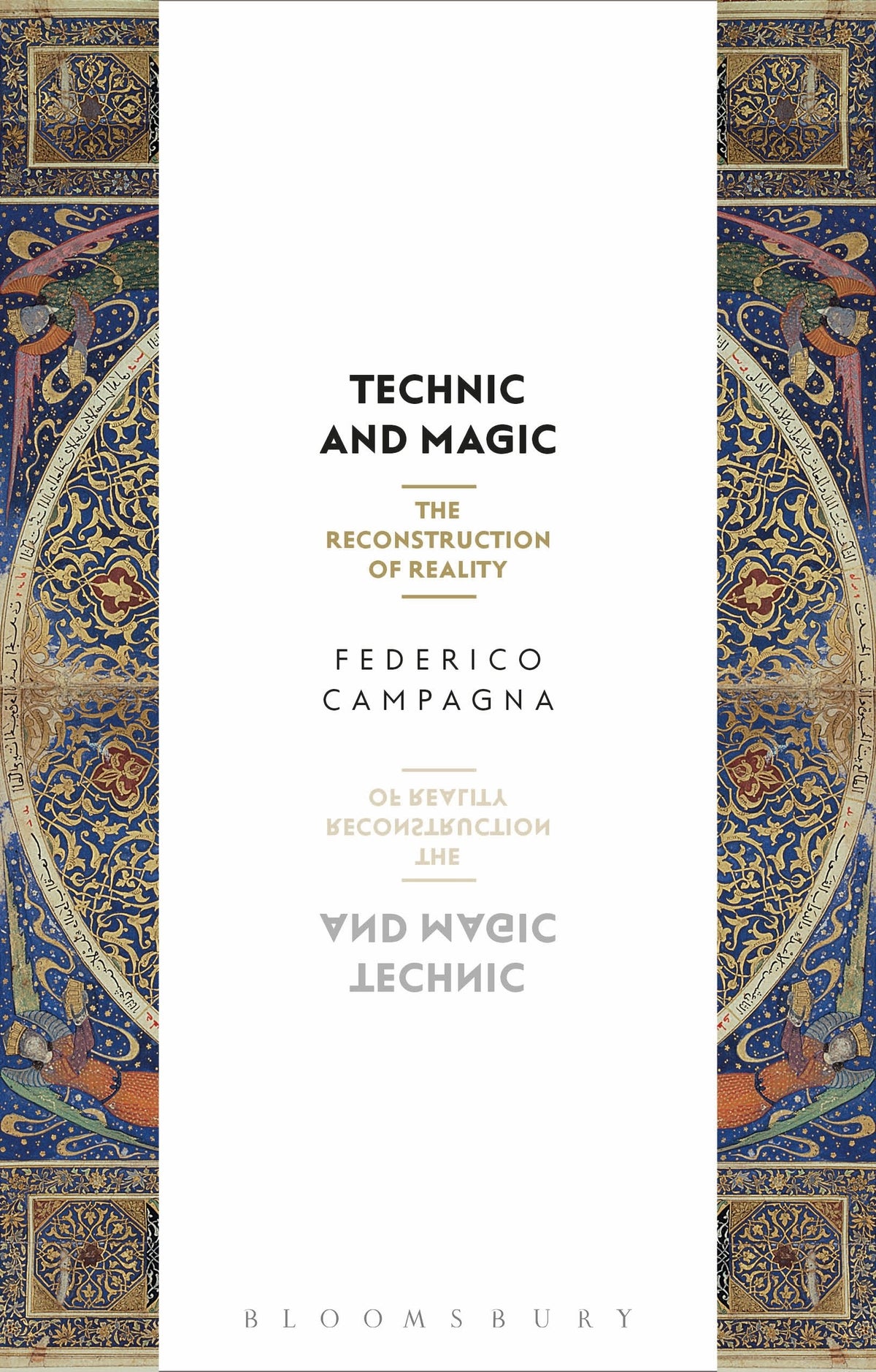 Technic and Magic: The Reconstruction of Reality