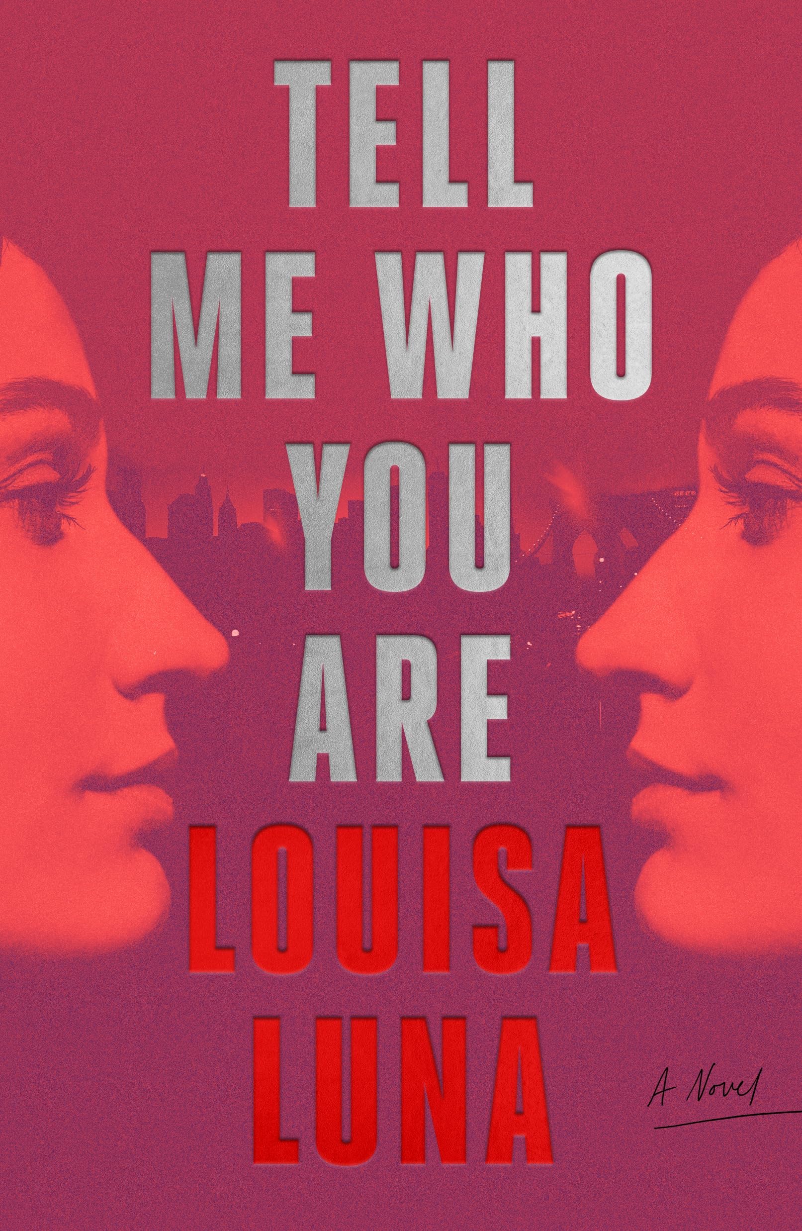 Tell Me Who You Are: A Novel