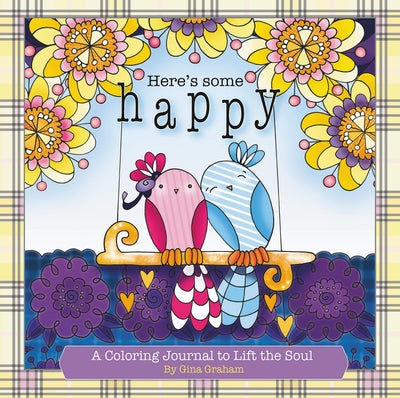 Here's Some Happy: A Coloring Journal to Lift the Soul