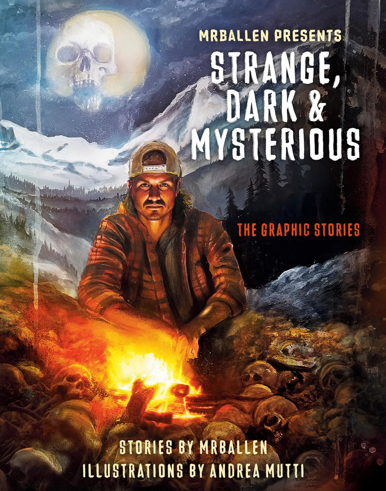 MrBallen Presents: Strange, Dark & Mysterious: The Graphic Stories (MrBallen Graphic Stories)