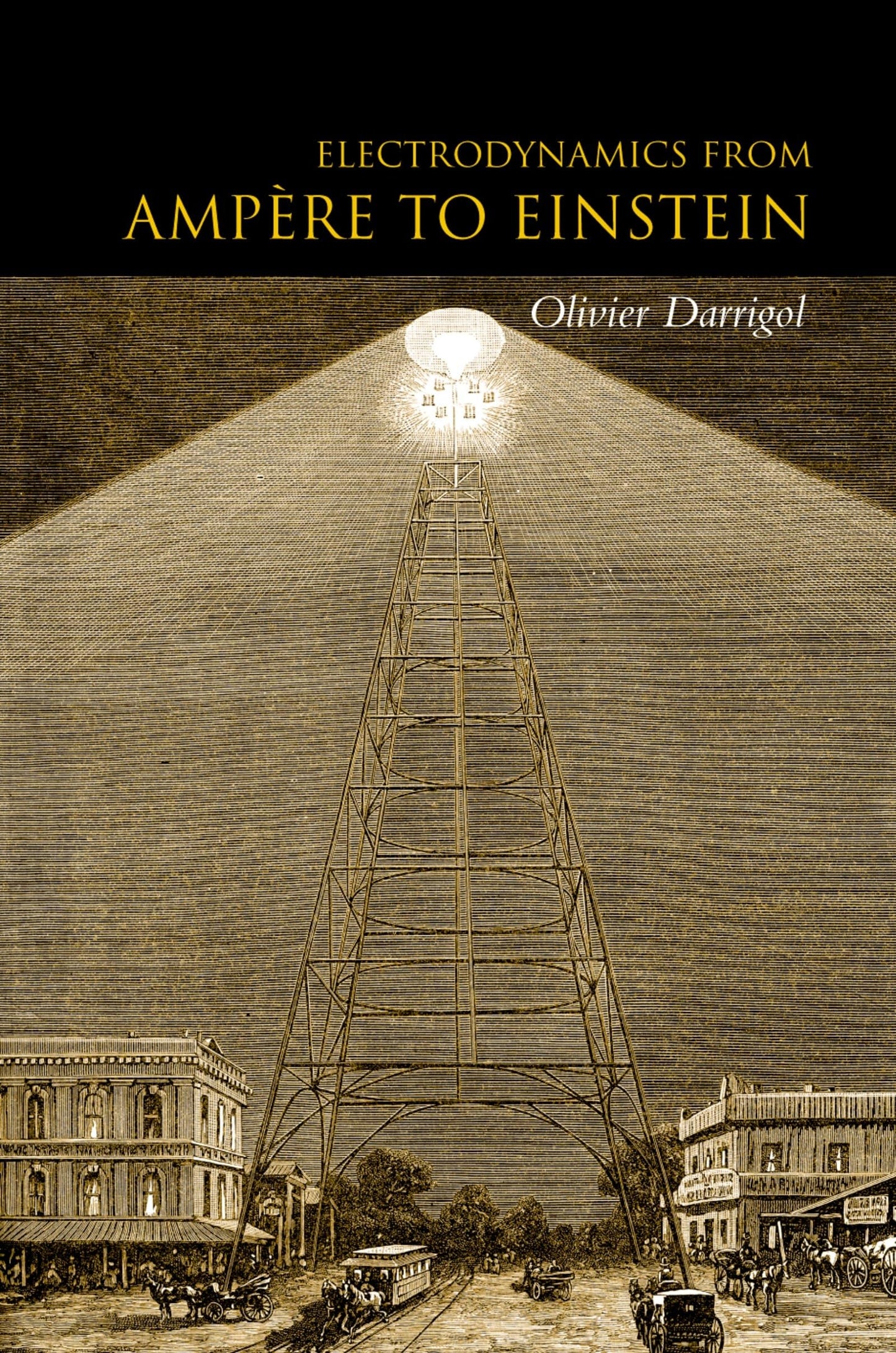 Electrodynamics from Ampre to Einstein