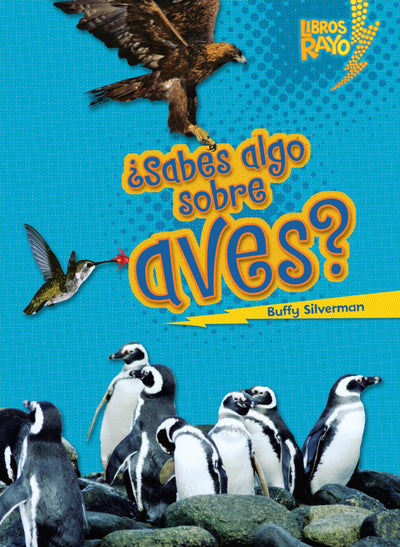 Sabes algo sobre aves? (Do You Know about Birds?) (Libros Rayo - Conoce los grupos de animales (Lightning Bolt Books  - Meet the Animal Groups)) (Spanish Edition)