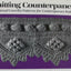 Knitting Counterpanes: Traditional Coverlet Patterns for Contemporary Knitters