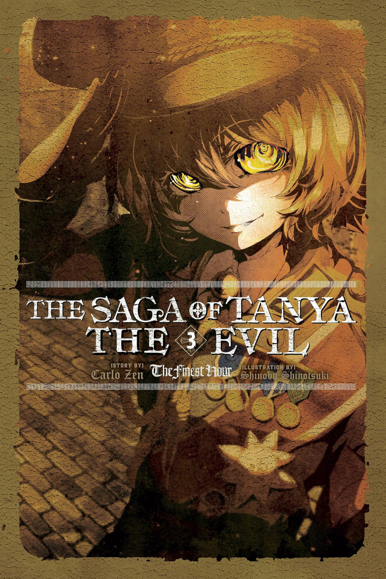 The Saga of Tanya the Evil, Vol. 3 (light novel): The Finest Hour (Volume 3) (The Saga of Tanya the Evil (light novel), 3)