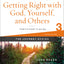 Getting Right with God, Yourself, and Others Participant's Guide 3: A Recovery Program Based on Eight Principles from the Beatitudes (Celebrate Recovery)