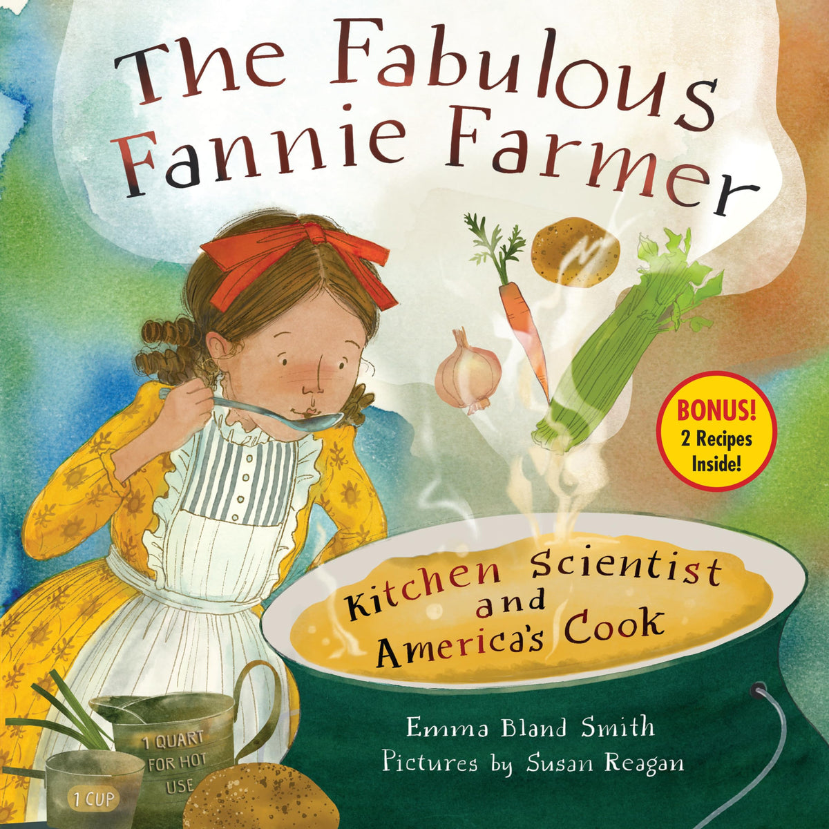 The Fabulous Fannie Farmer: Kitchen Scientist and Americas Cook