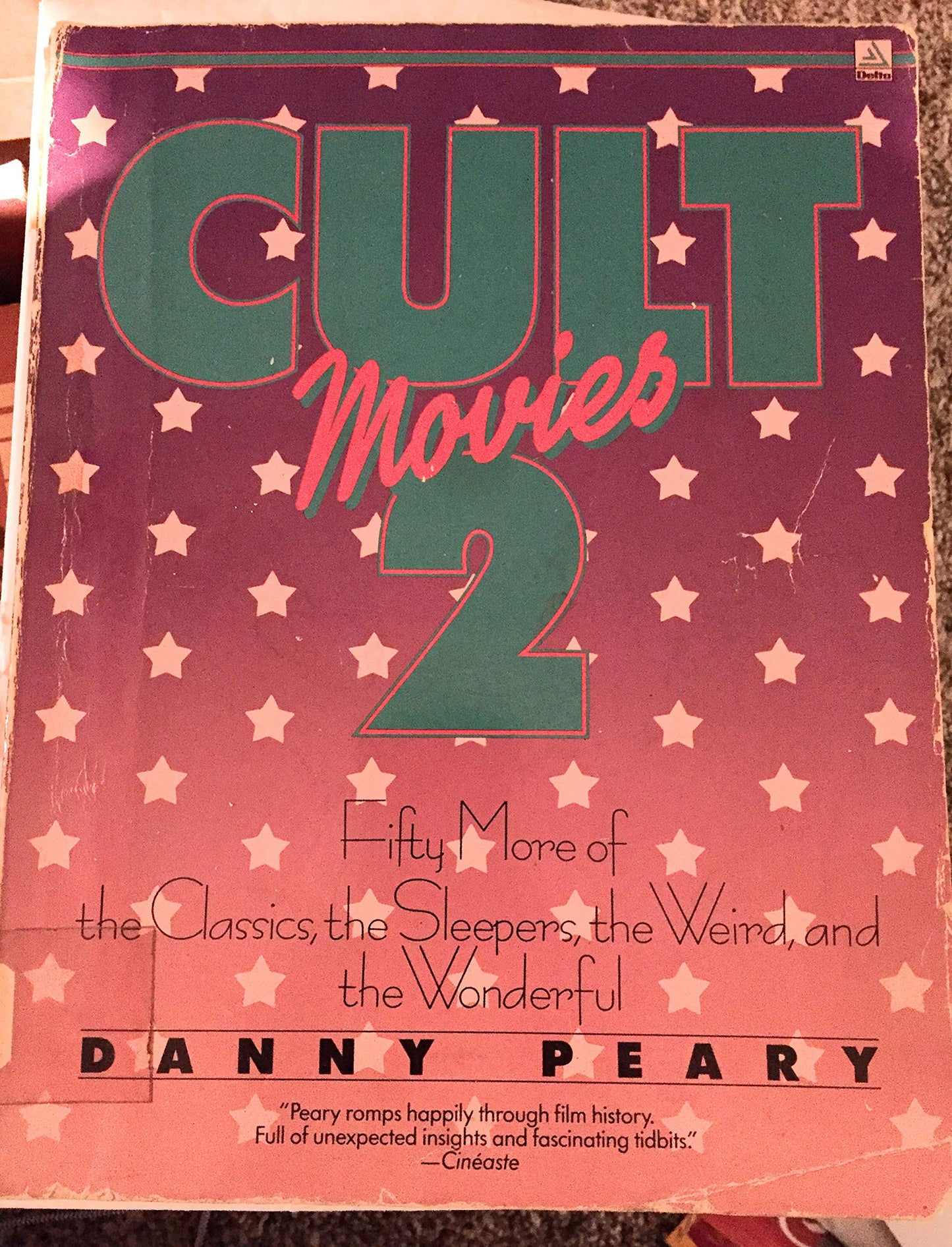 Cult Movies 2: Fifty More of the Classics, the Sleepers, the Weird, and the Wonderful