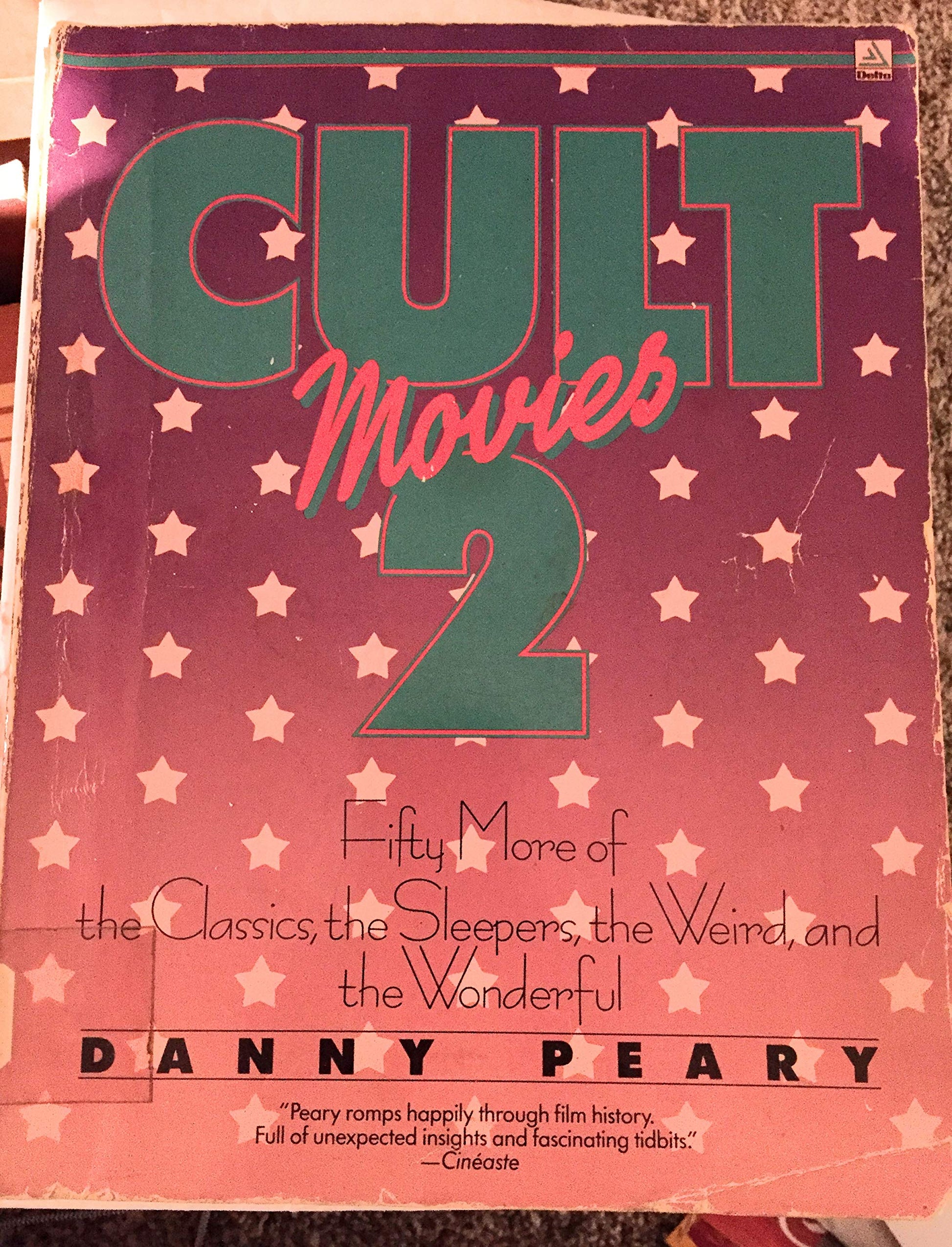 Cult Movies 2: Fifty More of the Classics, the Sleepers, the Weird, and the Wonderful