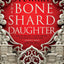 The Bone Shard Daughter (The Drowning Empire, 1)