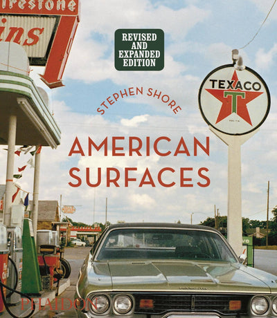 Stephen Shore: American Surfaces: Revised & Expanded Edition