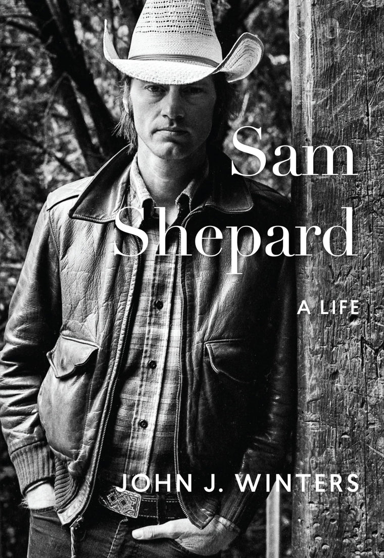 Sam Shepard: A Life