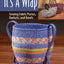 It's a Wrap: Sewing Fabric Purses, Baskets, and Bowls