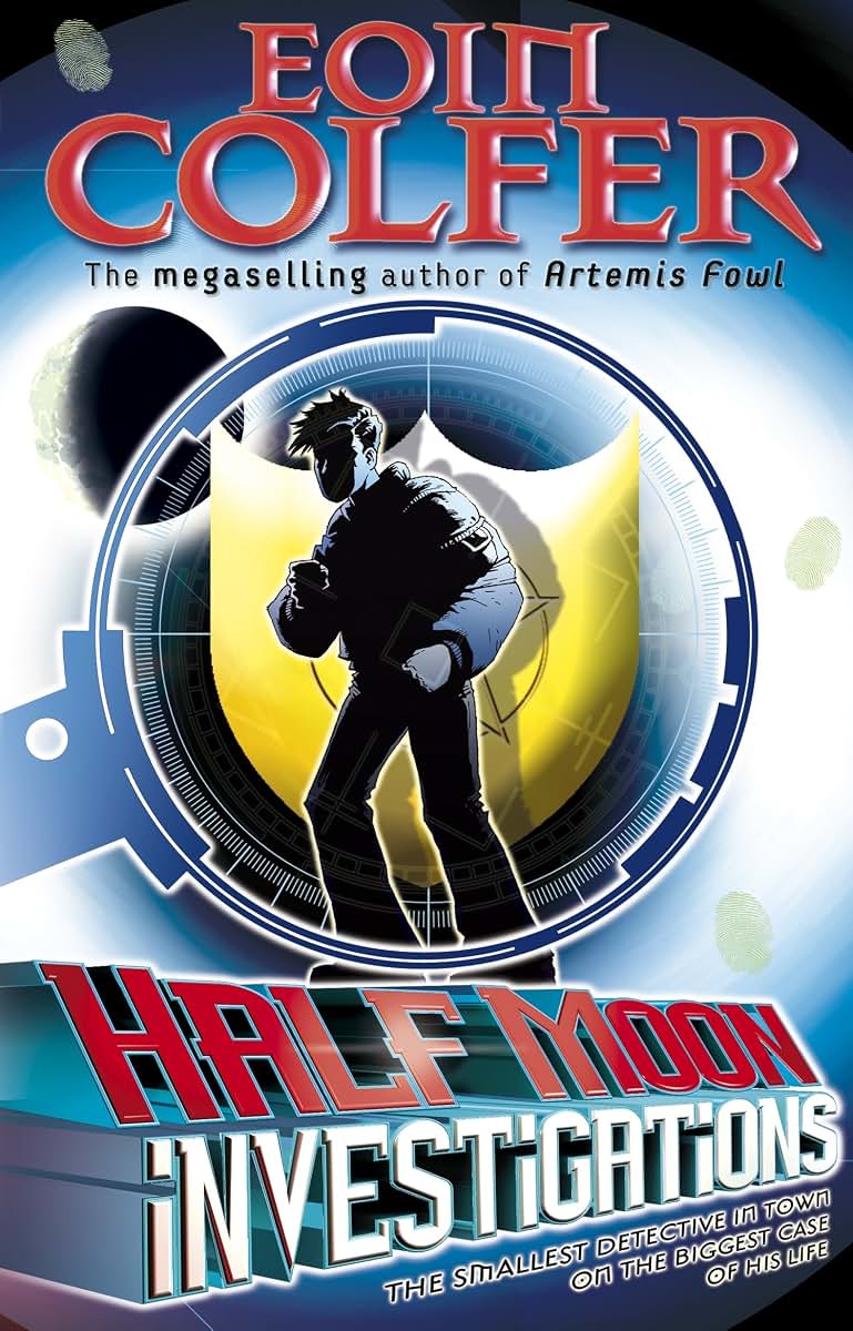 Half Moon Investigations. Eoin Colfer