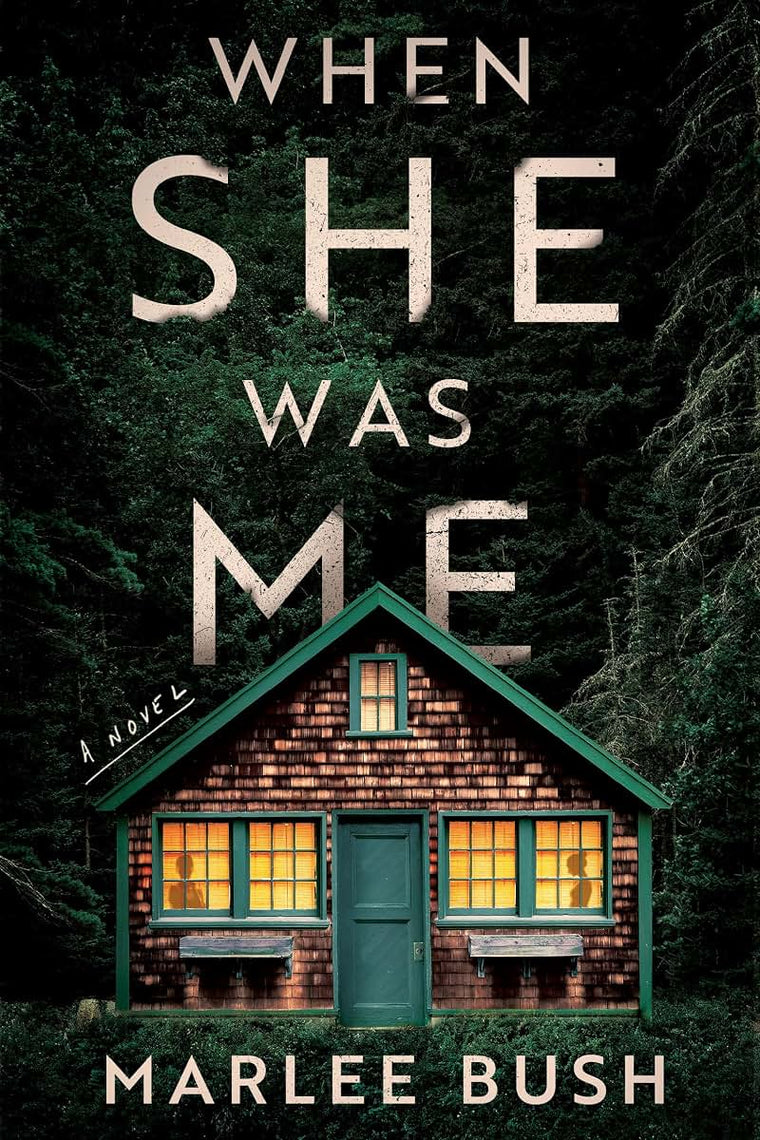 When She Was Me: A Novel