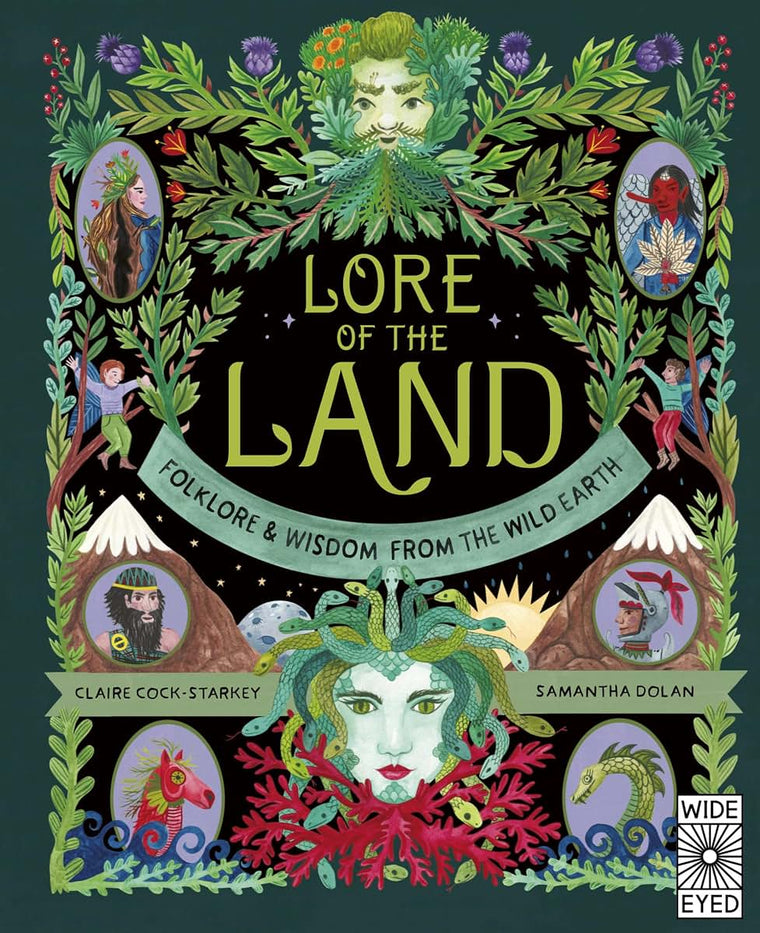 The Lore of the Land: Folklore & Wisdom from the Wild Earth (Natures Folklore, 2)