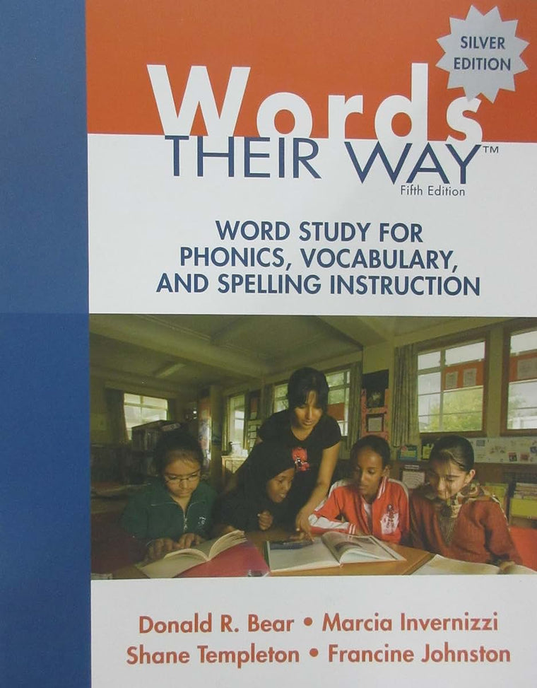 Words Their Way: Word Study for Phonics, Vocabulary, and Spelling