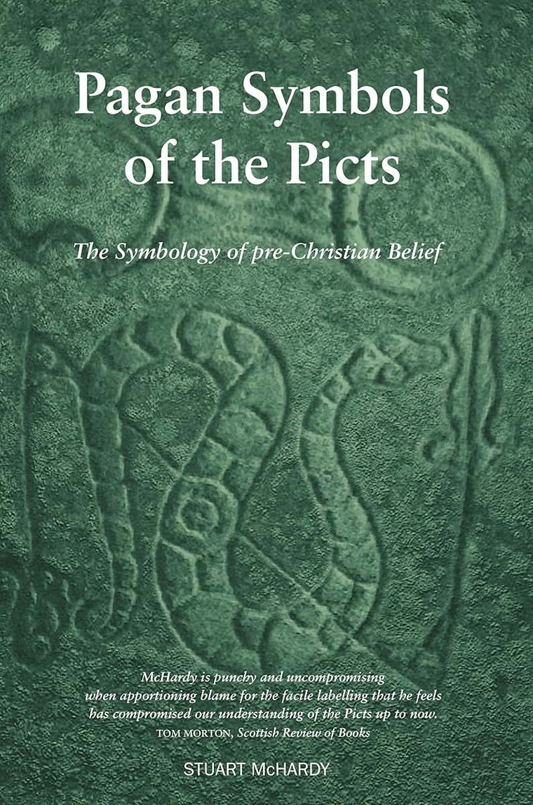 Pagan Symbols of the Picts: The Symbology of pre-Christian Belief