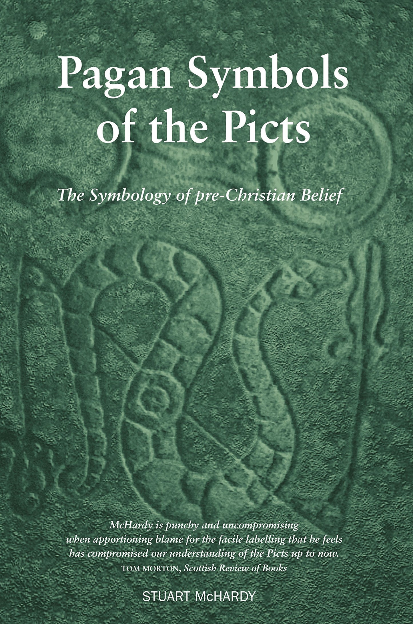 Pagan Symbols of the Picts: The Symbology of pre-Christian Belief