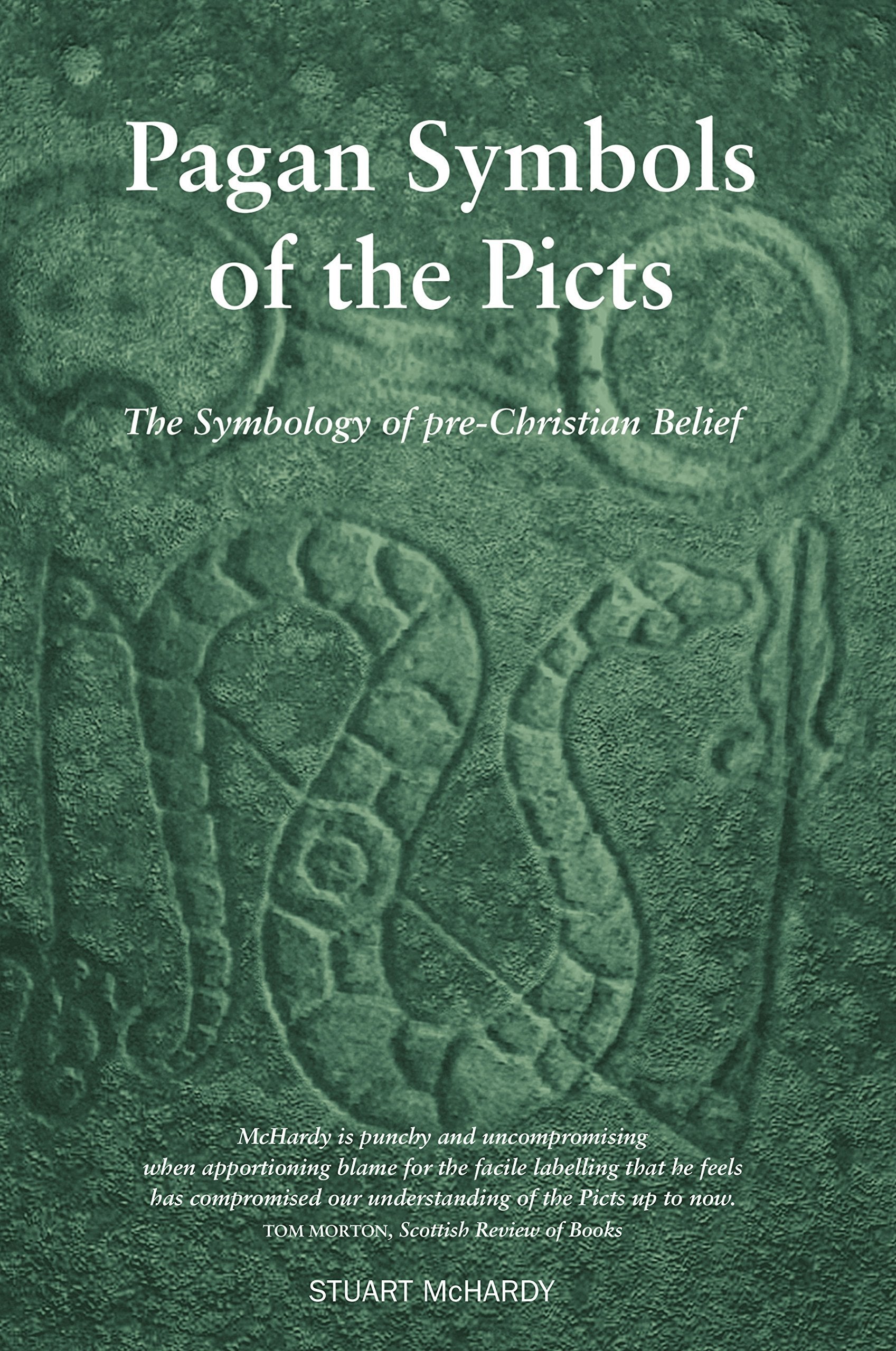 Pagan Symbols of the Picts: The Symbology of pre-Christian Belief