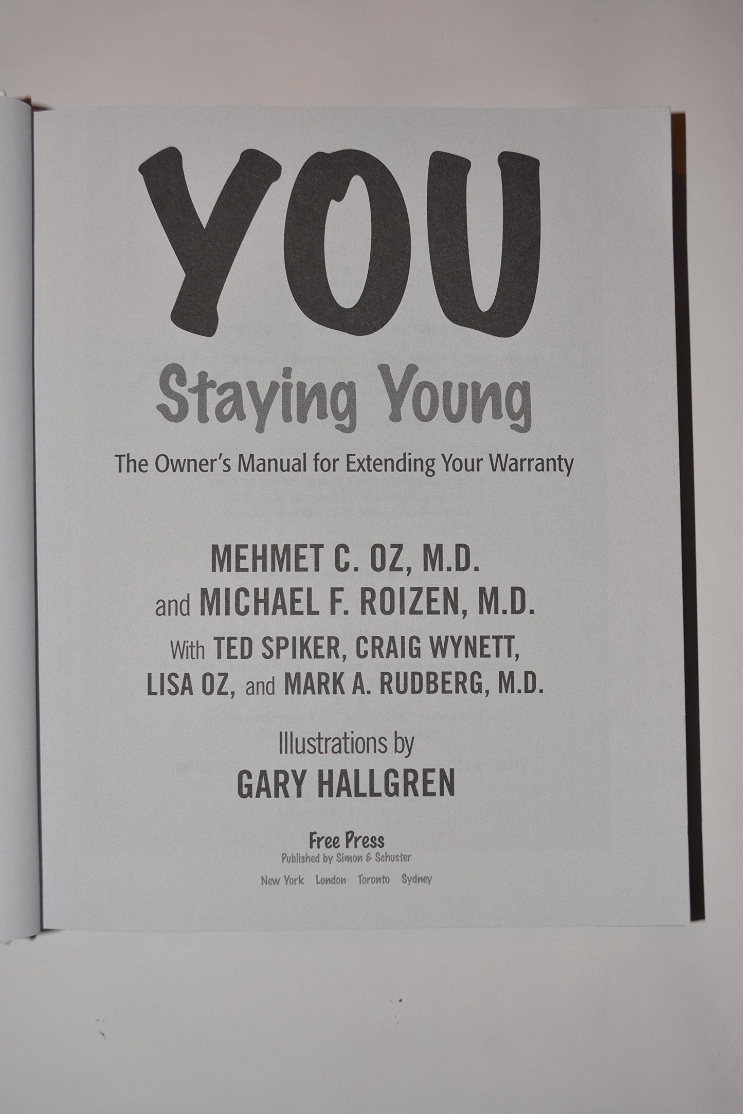 You: Staying Young: The Owner's Manual for Extending Your Wa