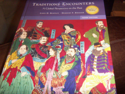 Traditions and Encounters: A Global Perspective on the Past, 3rd Edition