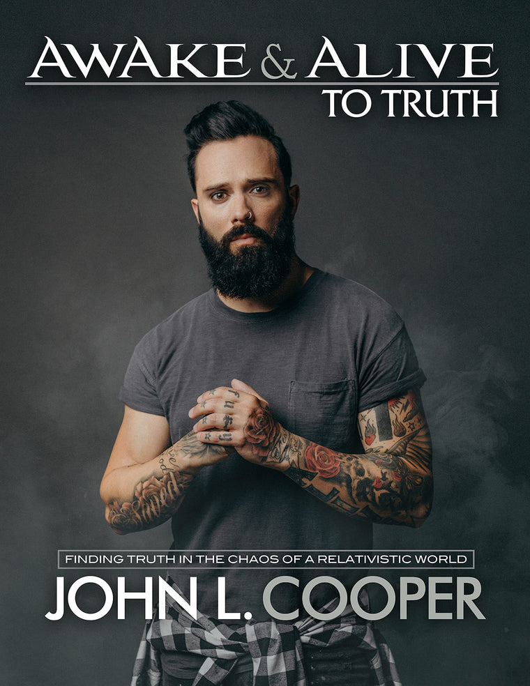 Awake & Alive to Truth: Finding Truth in the Chaos of a Relativistic World