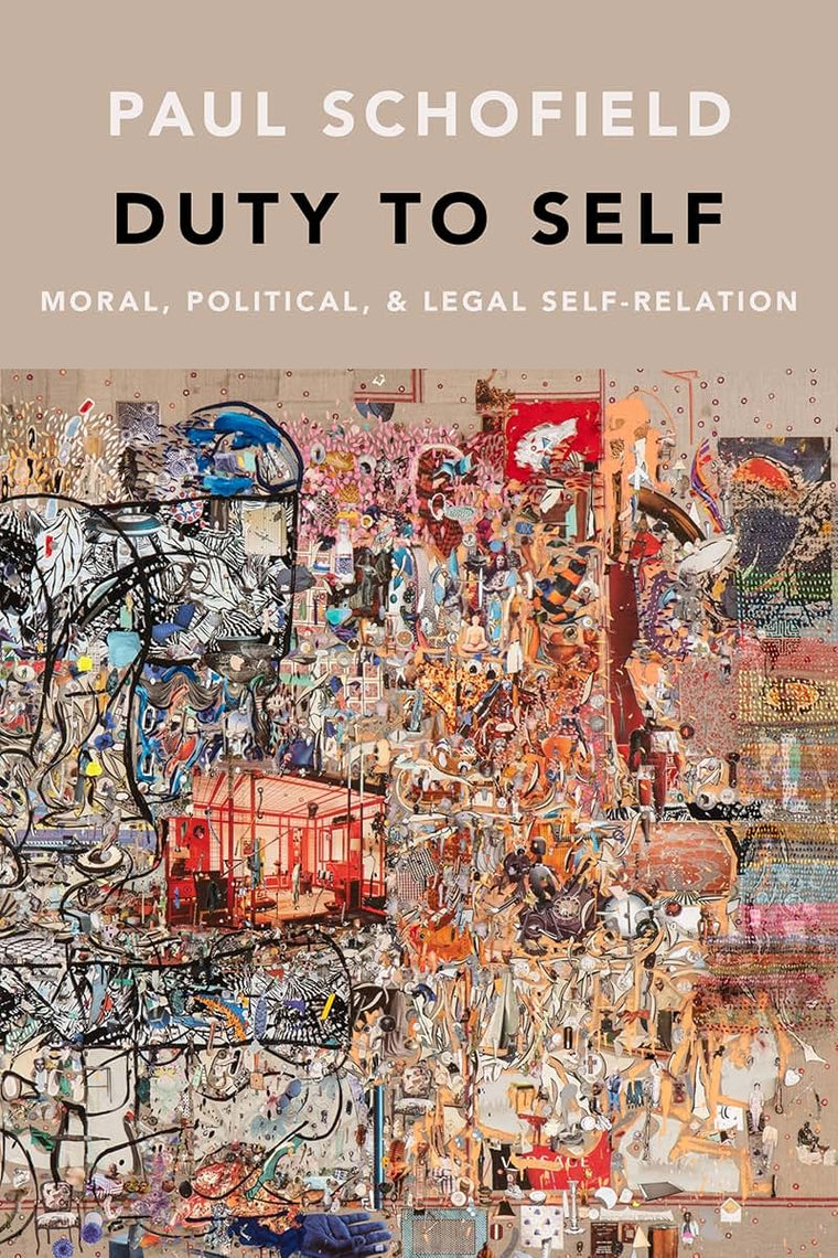 Duty to Self: Moral, Political, and Legal Self-Relation