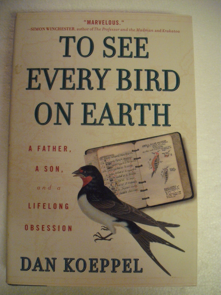 To See Every Bird on Earth: A Father, a Son, and a Lifetime Obsession