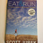 Eat & Run: My Unlikely Journey to Ultramarathon Greatness by