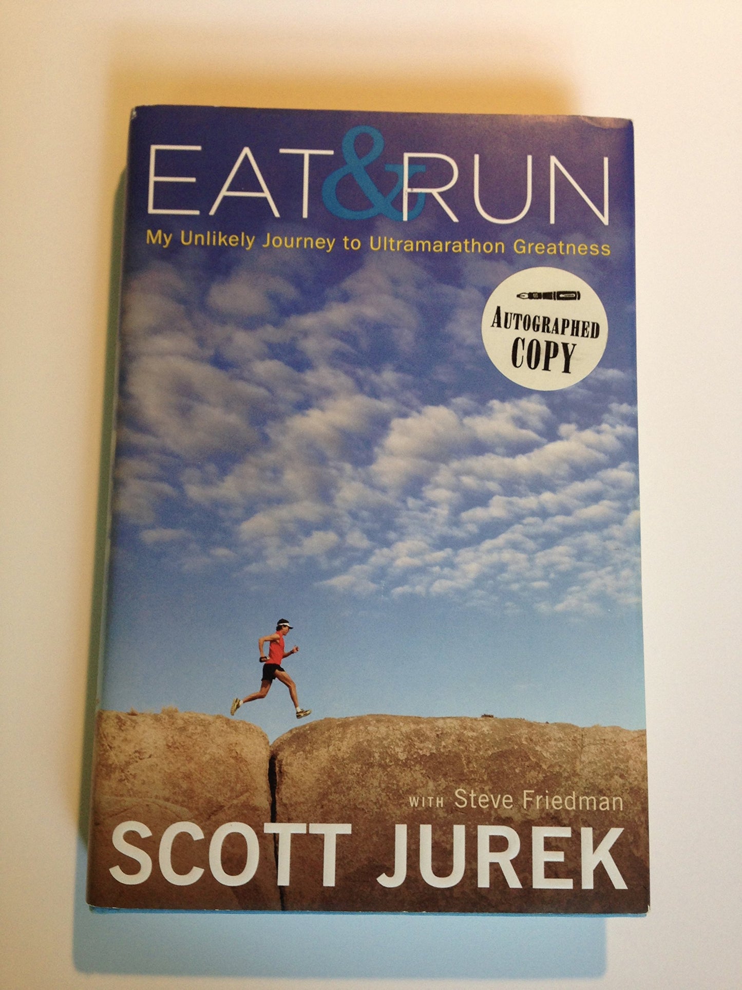 Eat & Run: My Unlikely Journey to Ultramarathon Greatness by