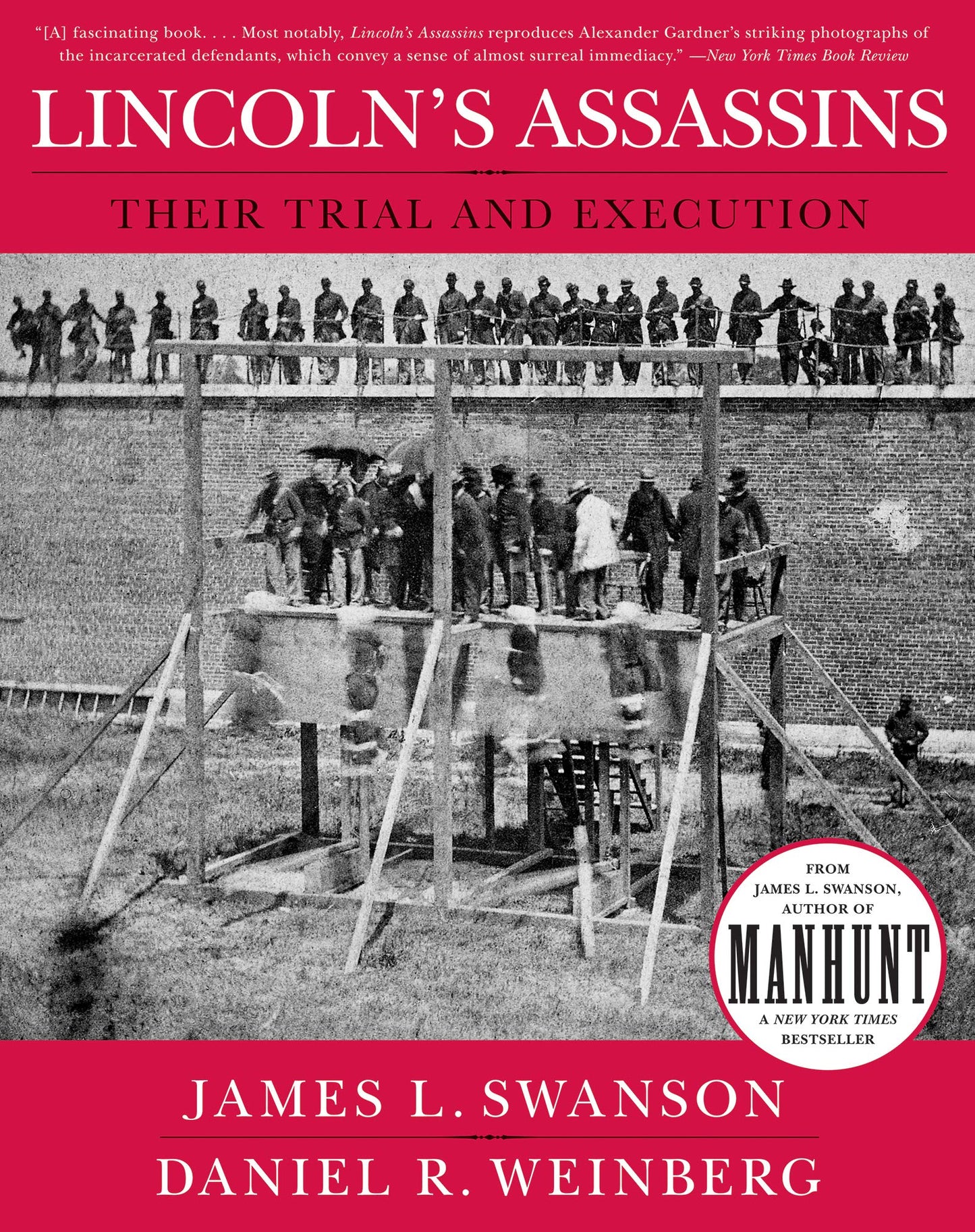 Lincoln's Assassins: Their Trial and Execution by Swanson, J