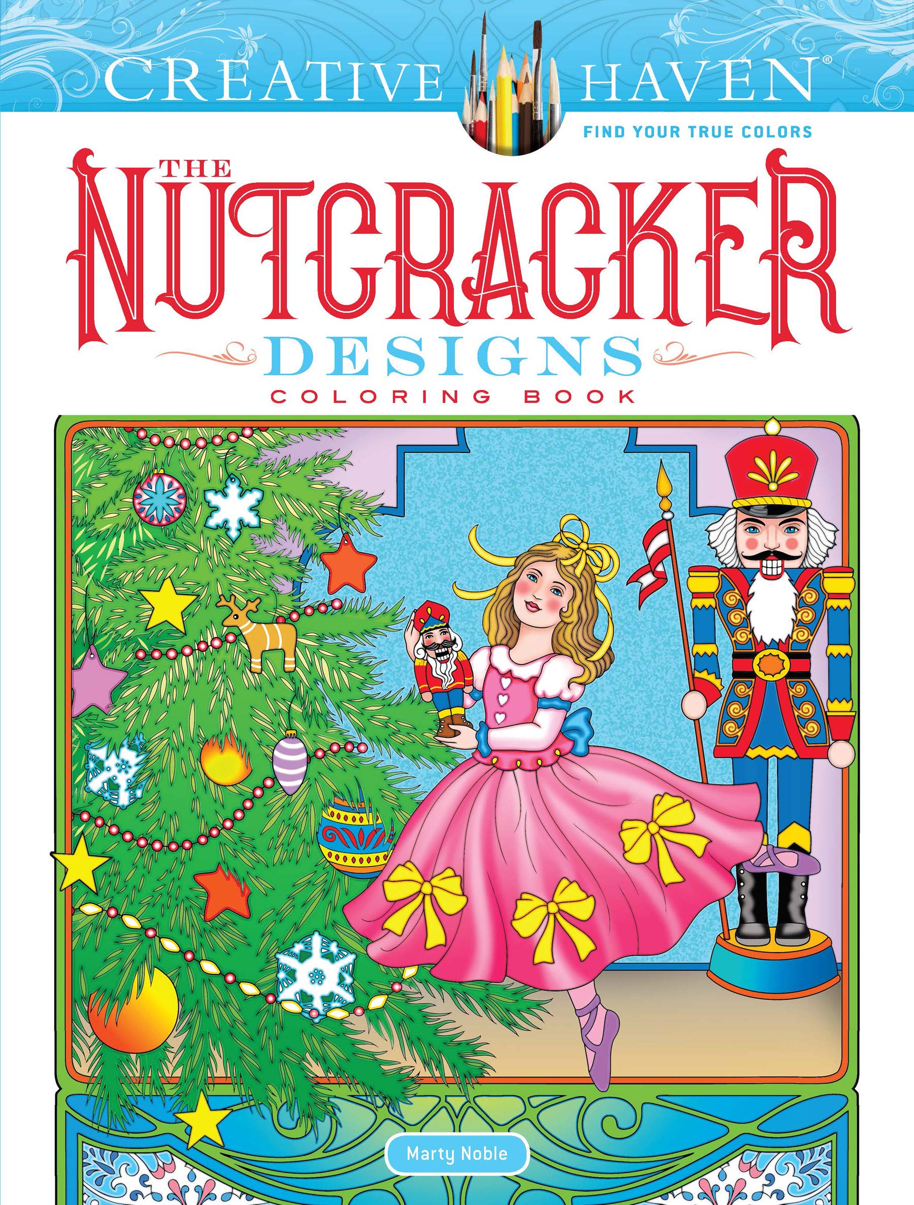 Creative Haven The Nutcracker Designs Coloring Book: Inspirations from the Famous Holiday Ballet (Adult Coloring Books: Christmas)