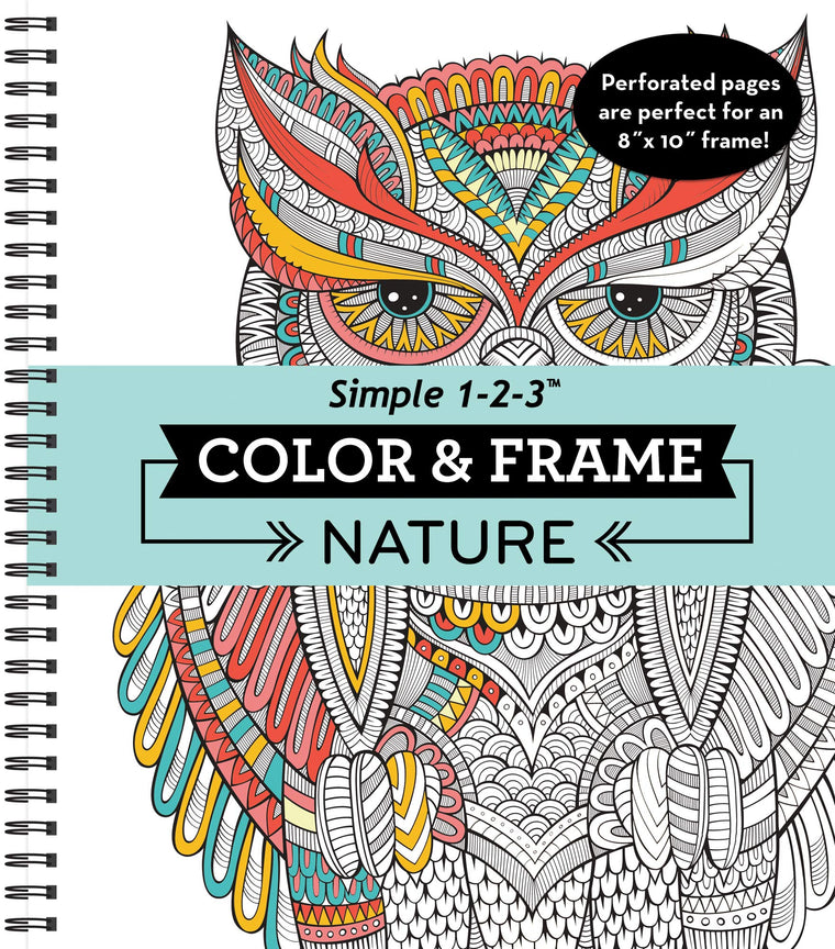 Color & Frame - Nature: Adult Coloring Book with Flowers, Butterflies & Birds - Perforated Pages, Spiral Bound