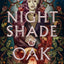 Nightshade and Oak