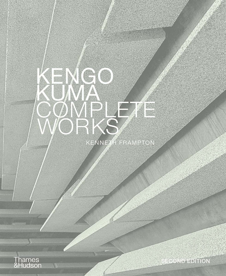 Kengo Kuma: Complete Works: Expanded Edition