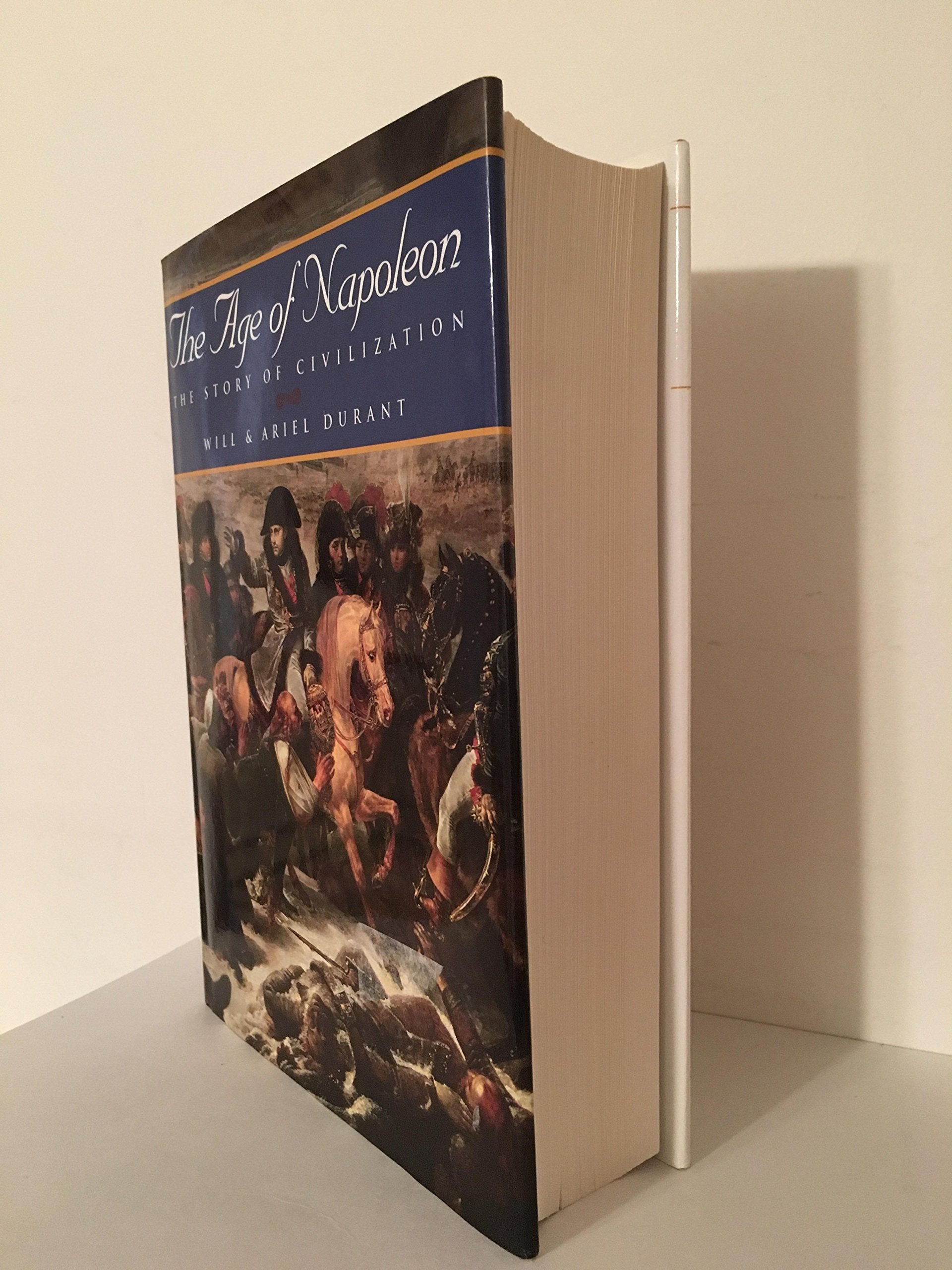 The Age of Napoleon (The Story of Civilization, Vol. 11)