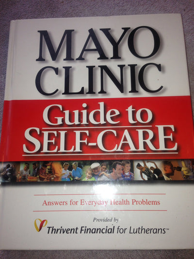 Mayo Clinic Guide to Self-Care: Answers for Everyday Health Problems