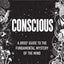 Conscious: A Brief Guide to the Fundamental Mystery of the Mind