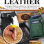 Projects in Leather: Techniques, Patterns, and Step-by-Step Instructions for Making Over 20 Projects with Endless Variations (Fox Chapel Publishing) Braiding, Stitching, Adding Rivets, and More
