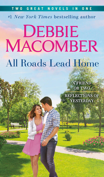 All Roads Lead Home: A 2-in-1 Collection: A Friend or Two an