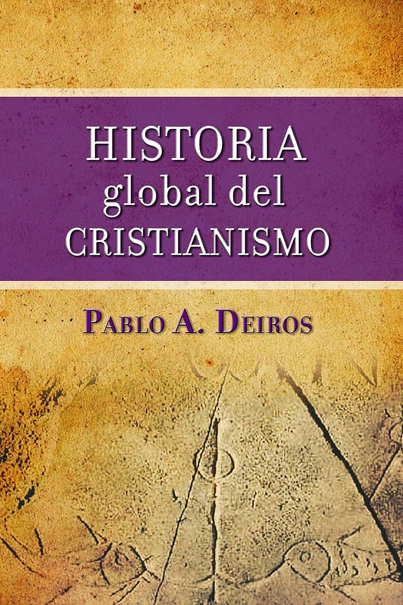Historia Global del Cristianismo (Spanish Edition)