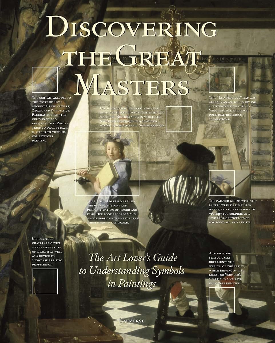 Discovering the Great Masters: The Art Lover's Guide to Understanding Symbols in Paintings
