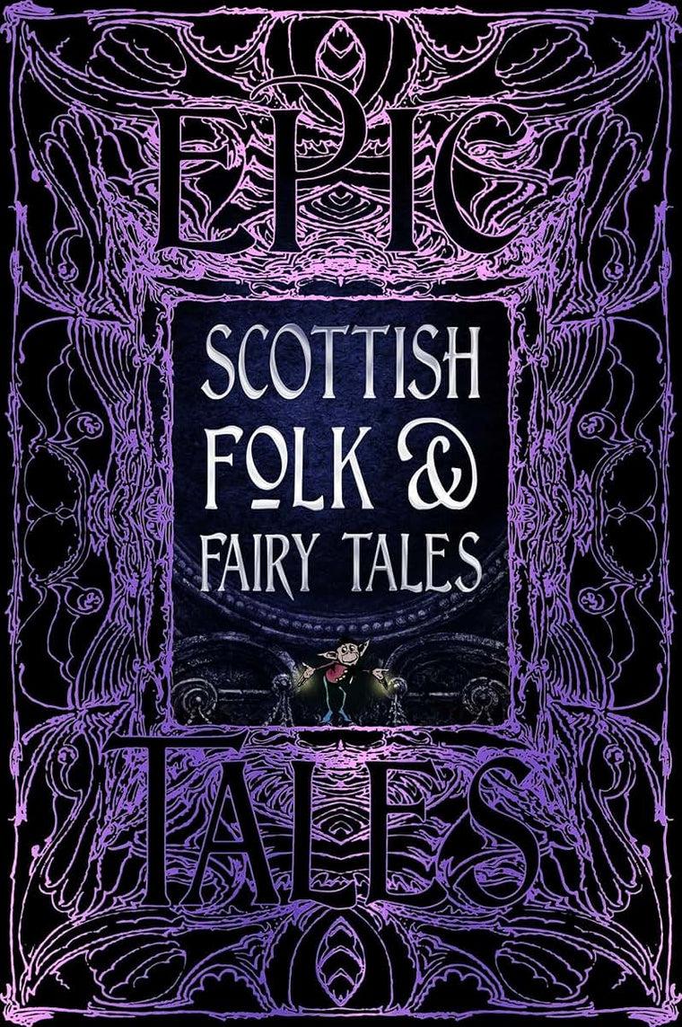 Scottish Folk & Fairy Tales: Epic Tales (Gothic Fantasy)
