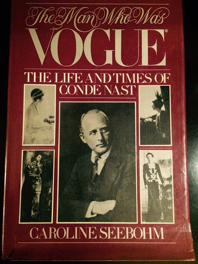 The Man Who was Vogue: The Life and Times of Conde Nast
