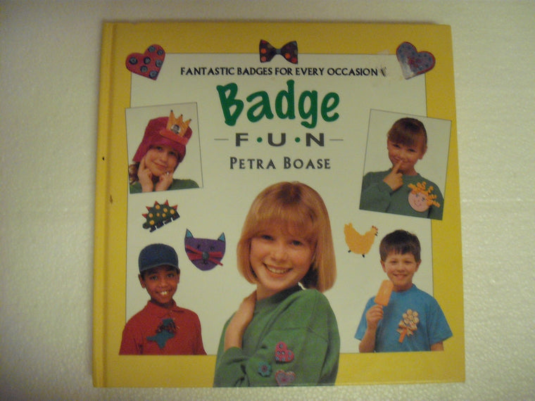 Badge Fun: Fantastic Badges for Every Occasion (Creative Fun Series)
